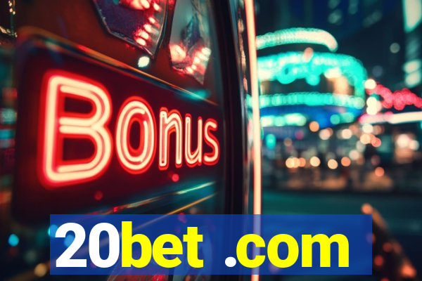 20bet .com